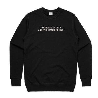 Embroidered sweatshirt with "the house is open and the stage is live" Thumbnail